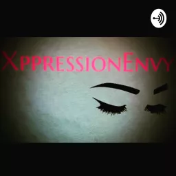 XppressiveWord ~ XppressionEnvy_llc ~ https://instagram.com/xppressionenvy