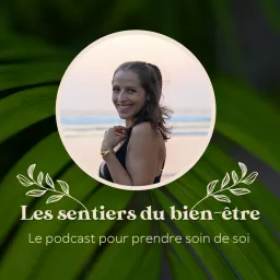 Les sentiers du bien-être Podcast artwork