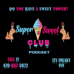 Super Sweet Club It's Freaky Fun Podcast artwork