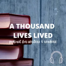 A Thousand Lives Lived Podcast artwork