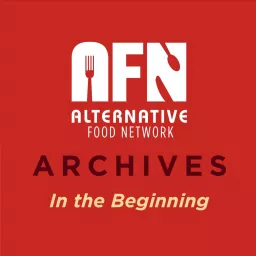 Alternative Food Network Archives Podcast artwork