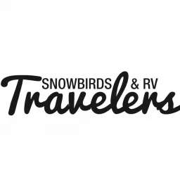Snowbirds & RV Travelers Podcast artwork