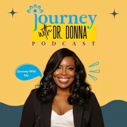 Journey with Dr. Donna Podcast artwork