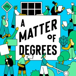 A Matter of Degrees Podcast artwork