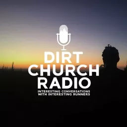Dirt Church Radio Trail Running Podcast artwork