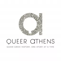 QUEER ATHENS - Queer Greek History, One Story at a Time Podcast artwork