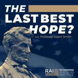 The Last Best Hope? Podcast artwork