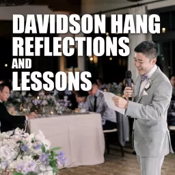 Davidson Hang Reflections and Lessons from a life worth living Podcast artwork