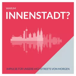 Warum Innenstadt? Podcast artwork