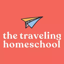 The Traveling Homeschool Podcast artwork