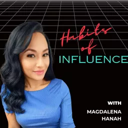 Habits of Influence Podcast artwork