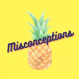 Misconceptions Podcast artwork