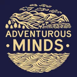 Adventurous Minds Podcast artwork