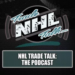 NHL Trade Talk: The Podcast artwork