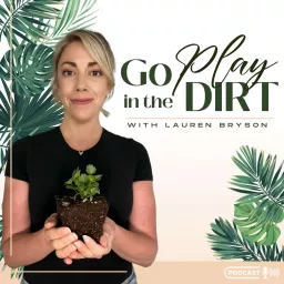 Go Play in the Dirt Podcast artwork