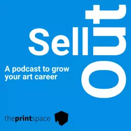 Sell Out: A Podcast to Grow Your Art Career artwork