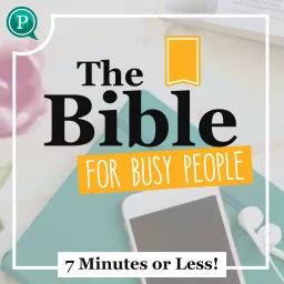 The Bible For Busy People Podcast artwork