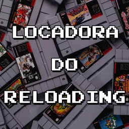 Locadora do Reloading Podcast artwork