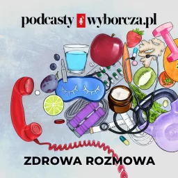 Zdrowa rozmowa Podcast artwork