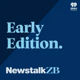 Early Edition on Newstalk ZB Podcast artwork