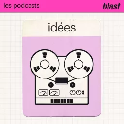 Blast - Les idées