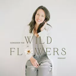 Consider the Wildflowers Podcast artwork