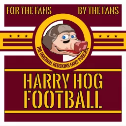 Harry Hog Football: The Original Washington Redskins Fan Podcast artwork