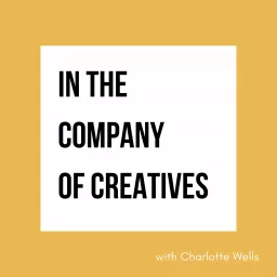 In The Company of Creatives Podcast artwork
