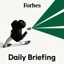 Forbes Daily Briefing