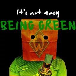 It’s Not Easy Being Green Werder Post-Game Show Podcast artwork