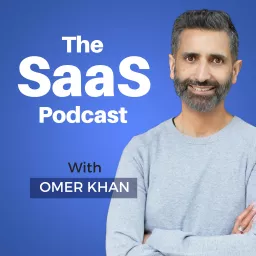 The SaaS Podcast - SaaS, Startups, Growth Hacking & Entrepreneurship artwork