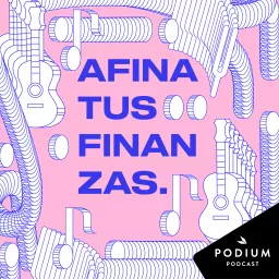 Afina tus finanzas Podcast artwork