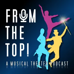 From The Top! A Musical Theatre Podcast artwork