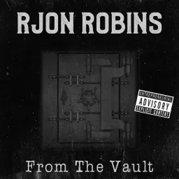 RJon Robins: From The Vault Podcast artwork