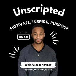 Unscripted With Akeem Haynes Podcast artwork