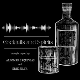 Cocktails and Spirits Podcast artwork