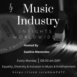 Music Industry Insights Worldwide - Equality & Diversity In The Music & Entertainment Industries Podcast artwork