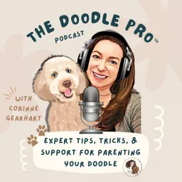 The Doodle Pro Podcast: Unleashing Expert Training, Grooming, & Health Tips for Doodle Dogs & Puppies artwork