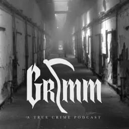GRIMM: A True Crime Podcast artwork