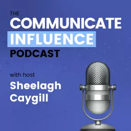 The Communicate Influence Podcast artwork