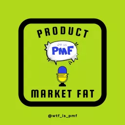Product Market Fat Podcast artwork