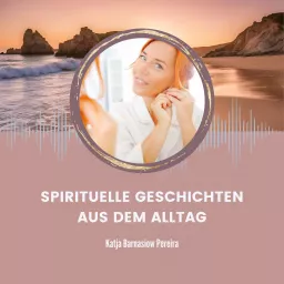 Spirituelle Geschichten aus dem Alltag