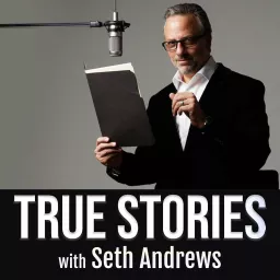 True Stories with Seth Andrews Podcast artwork
