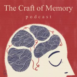 The Craft of Memory Podcast artwork