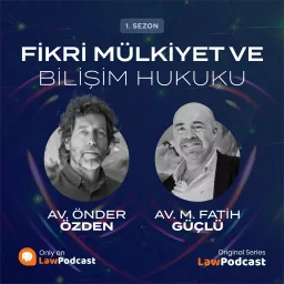 Fikri Mülkiyet ve Bilişim Hukuku Podcast artwork