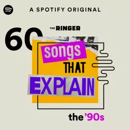 60 Songs That Explain the '90s Podcast artwork