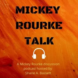 MICKEY ROURKE TALK Podcast artwork