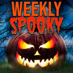 Weekly Spooky - Scary Stories! Podcast artwork