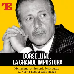 Borsellino, la grande impostura Podcast artwork