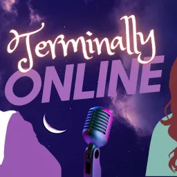 Terminally Online Podcast artwork